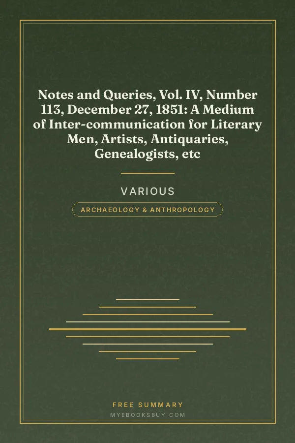 Cover of Notes and Queries, Vol. IV, Number 113, December 27, 1851: A Medium of Inter-communication for Literary Men, Artists, Antiquaries, Genealogists, etc