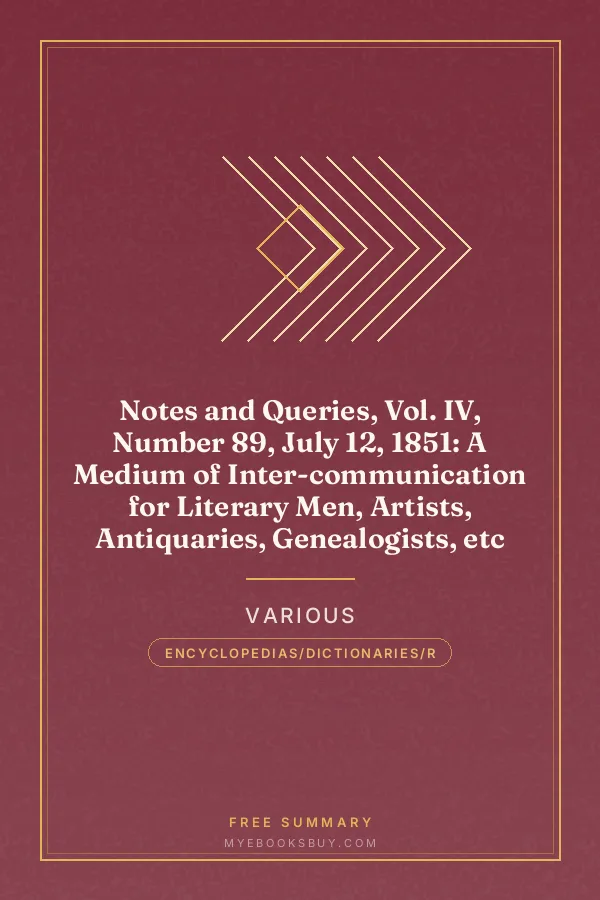 Cover of Notes and Queries, Vol. IV, Number 89, July 12, 1851: A Medium of Inter-communication for Literary Men, Artists, Antiquaries, Genealogists, etc