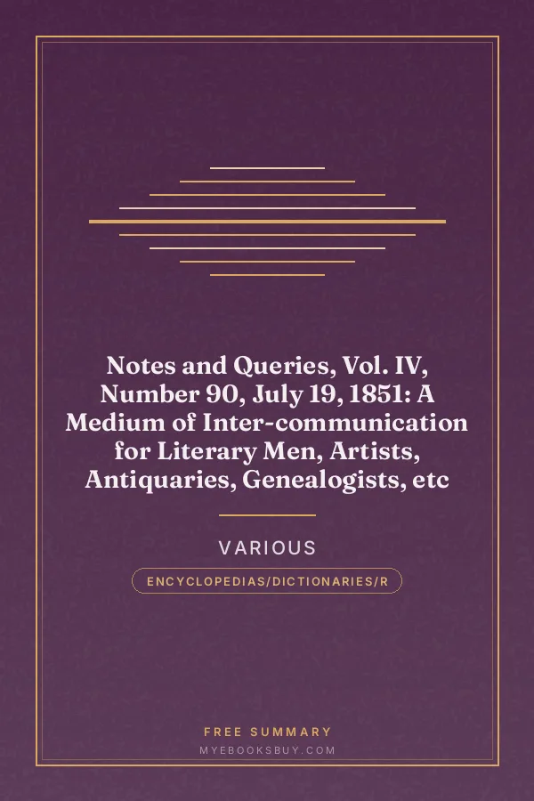 Cover of Notes and Queries, Vol. IV, Number 90, July 19, 1851: A Medium of Inter-communication for Literary Men, Artists, Antiquaries, Genealogists, etc