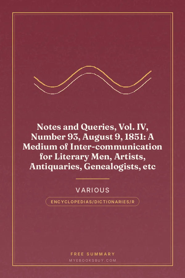 Cover of Notes and Queries, Vol. IV, Number 93, August 9, 1851: A Medium of Inter-communication for Literary Men, Artists, Antiquaries, Genealogists, etc