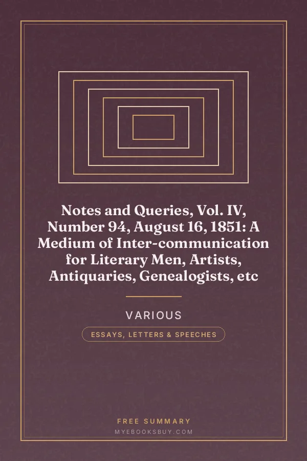 Cover of Notes and Queries, Vol. IV, Number 94, August 16, 1851: A Medium of Inter-communication for Literary Men, Artists, Antiquaries, Genealogists, etc