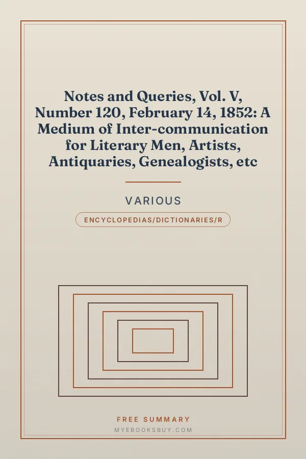 Cover of Notes and Queries, Vol. V, Number 120, February 14, 1852: A Medium of Inter-communication for Literary Men, Artists, Antiquaries, Genealogists, etc