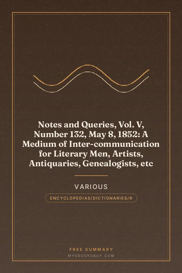 Cover of Notes and Queries, Vol. V, Number 132, May 8, 1852: A Medium of Inter-communication for Literary Men, Artists, Antiquaries, Genealogists, etc