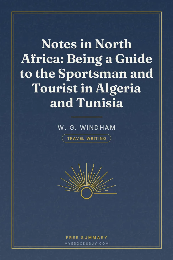Cover of Notes in North Africa: Being a Guide to the Sportsman and Tourist in Algeria and Tunisia