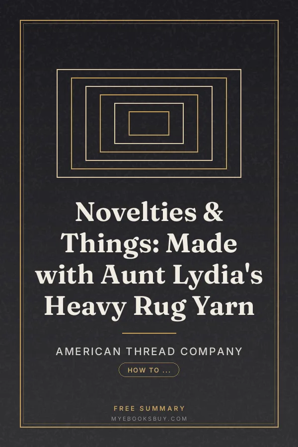 Cover of Novelties & Things: Made with Aunt Lydia's Heavy Rug Yarn