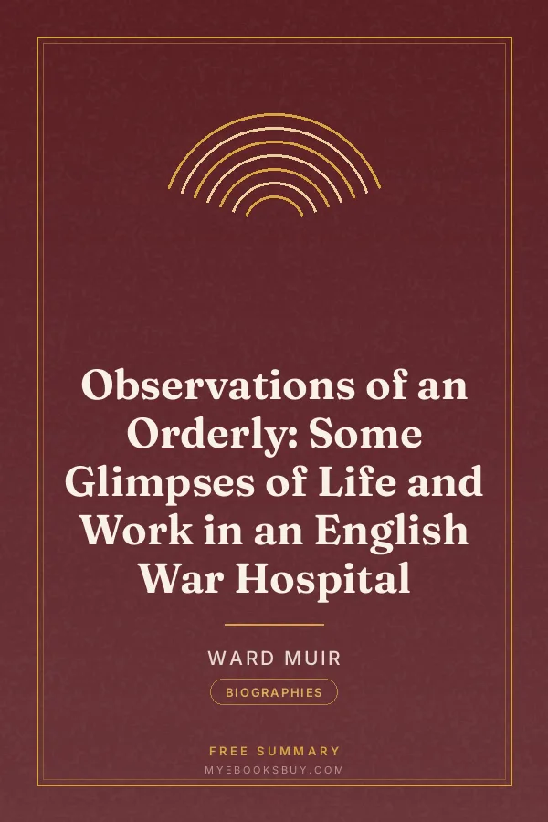 Cover of Observations of an Orderly: Some Glimpses of Life and Work in an English War Hospital