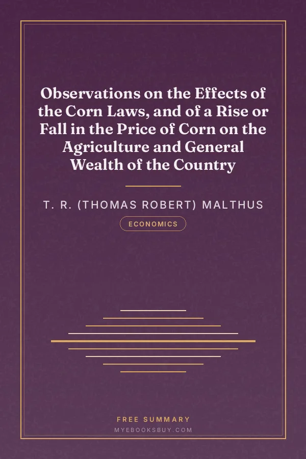 Cover of Observations on the Effects of the Corn Laws, and of a Rise or Fall in the Price of Corn on the Agriculture and General Wealth of the Country