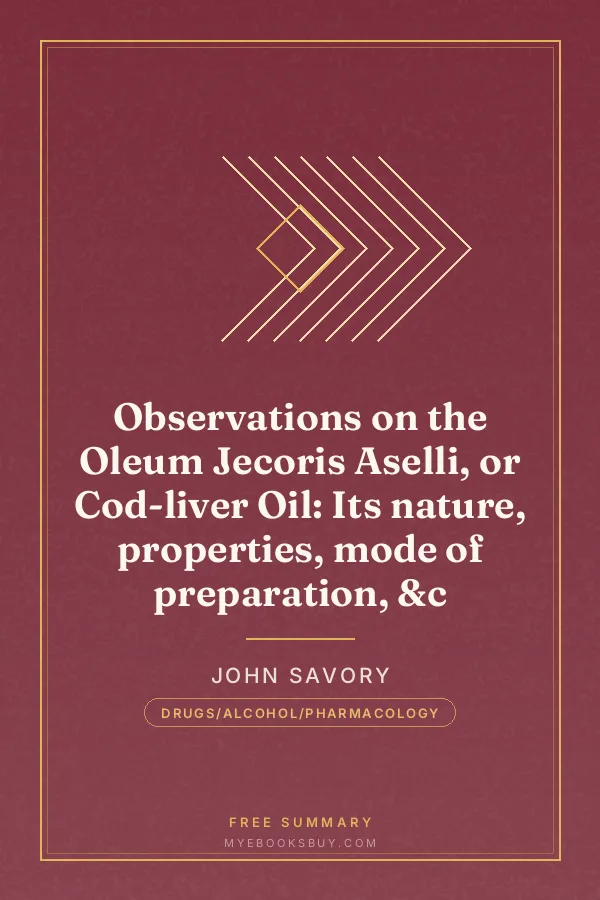 Cover of Observations on the Oleum Jecoris Aselli, or Cod-liver Oil: Its nature, properties, mode of preparation, &c