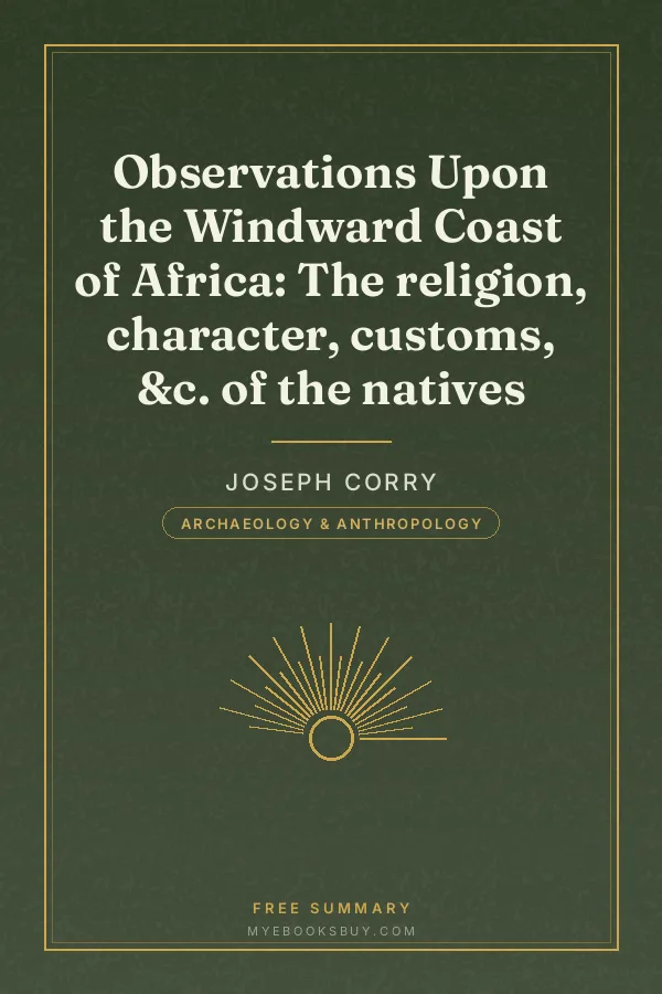Cover of Observations Upon the Windward Coast of Africa: The religion, character, customs, &c. of the natives