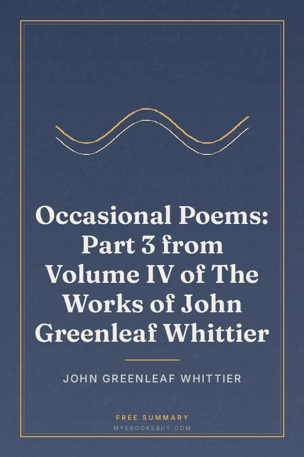 Cover of Occasional Poems: Part 3 from Volume IV of The Works of John Greenleaf Whittier