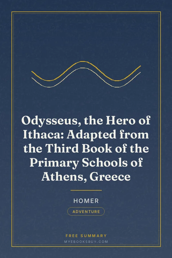 Cover of Odysseus, the Hero of Ithaca: Adapted from the Third Book of the Primary Schools of Athens, Greece