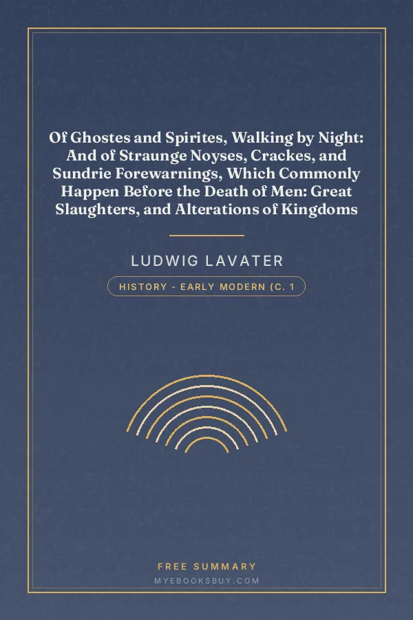Cover of Of Ghostes and Spirites, Walking by Night: And of Straunge Noyses, Crackes, and Sundrie Forewarnings, Which Commonly Happen Before the Death of Men: Great Slaughters, and Alterations of Kingdoms