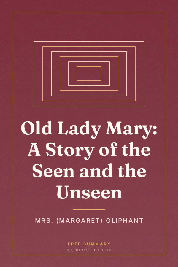 Cover of Old Lady Mary: A Story of the Seen and the Unseen