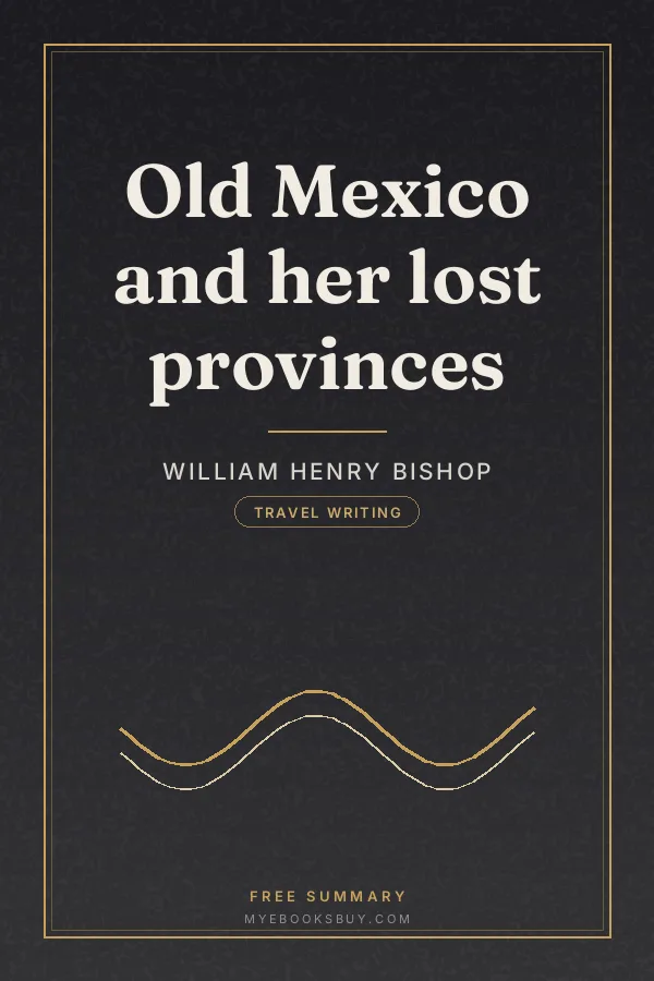 Cover of Old Mexico and her lost provinces