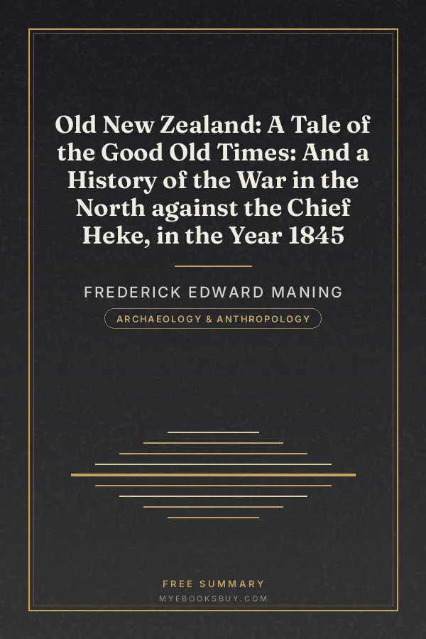 Cover of Old New Zealand: A Tale of the Good Old Times: And a History of the War in the North against the Chief Heke, in the Year 1845