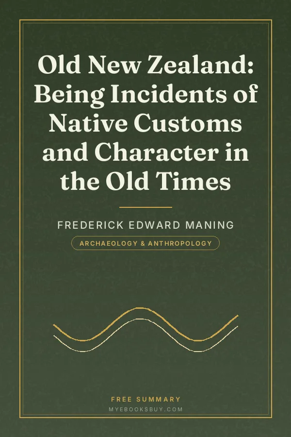 Cover of Old New Zealand: Being Incidents of Native Customs and Character in the Old Times