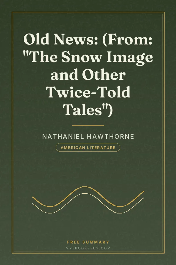 Cover of Old News: (From: "The Snow Image and Other Twice-Told Tales")