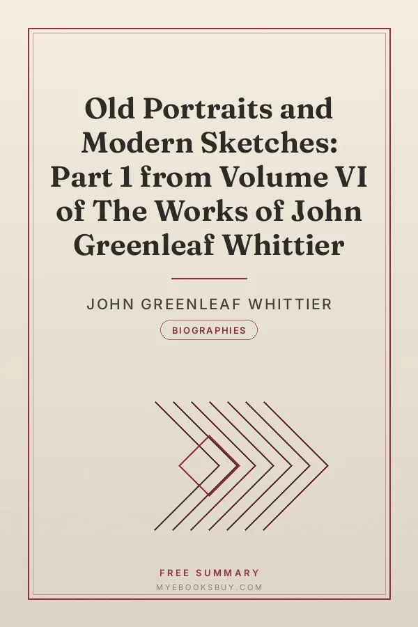 Cover of Old Portraits and Modern Sketches: Part 1 from Volume VI of The Works of John Greenleaf Whittier