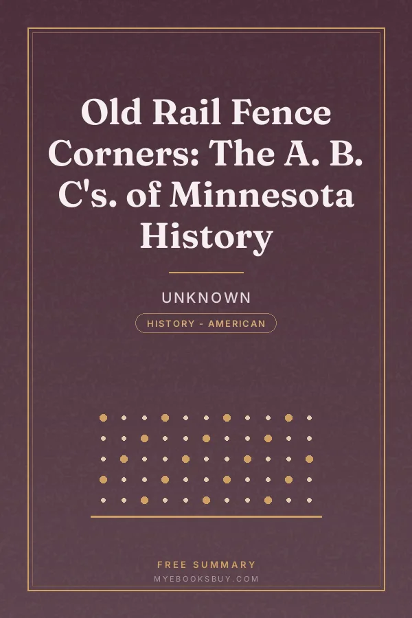 Cover of Old Rail Fence Corners: The A. B. C's. of Minnesota History
