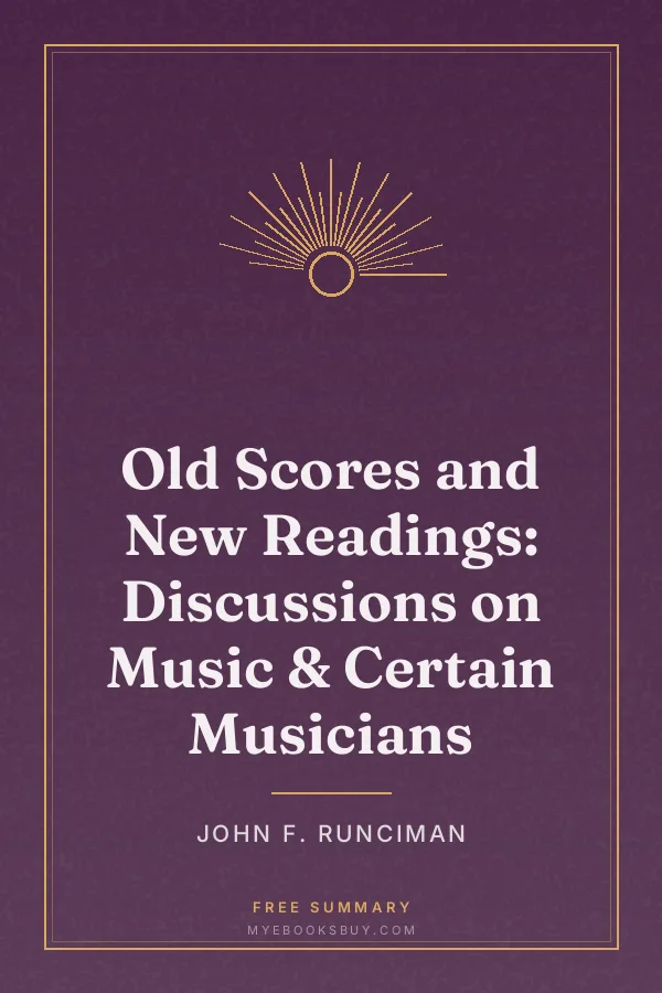 Cover of Old Scores and New Readings: Discussions on Music & Certain Musicians