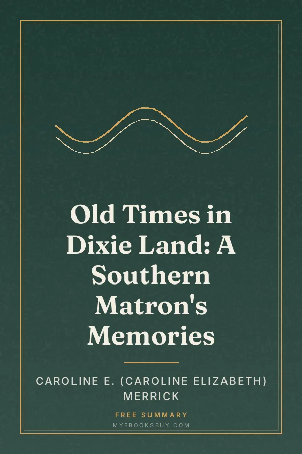 Cover of Old Times in Dixie Land: A Southern Matron's Memories