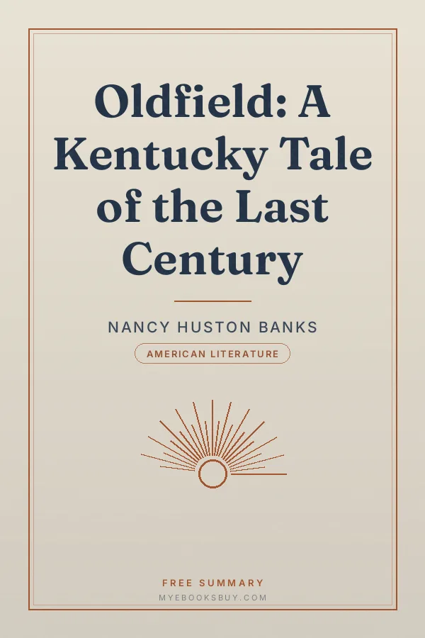 Cover of Oldfield: A Kentucky Tale of the Last Century