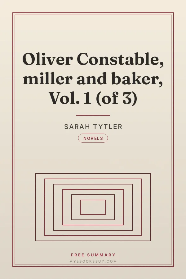 Cover of Oliver Constable, miller and baker, Vol. 1 (of 3)