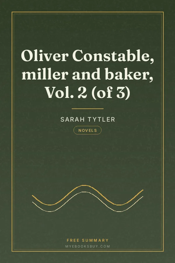 Cover of Oliver Constable, miller and baker, Vol. 2 (of 3)