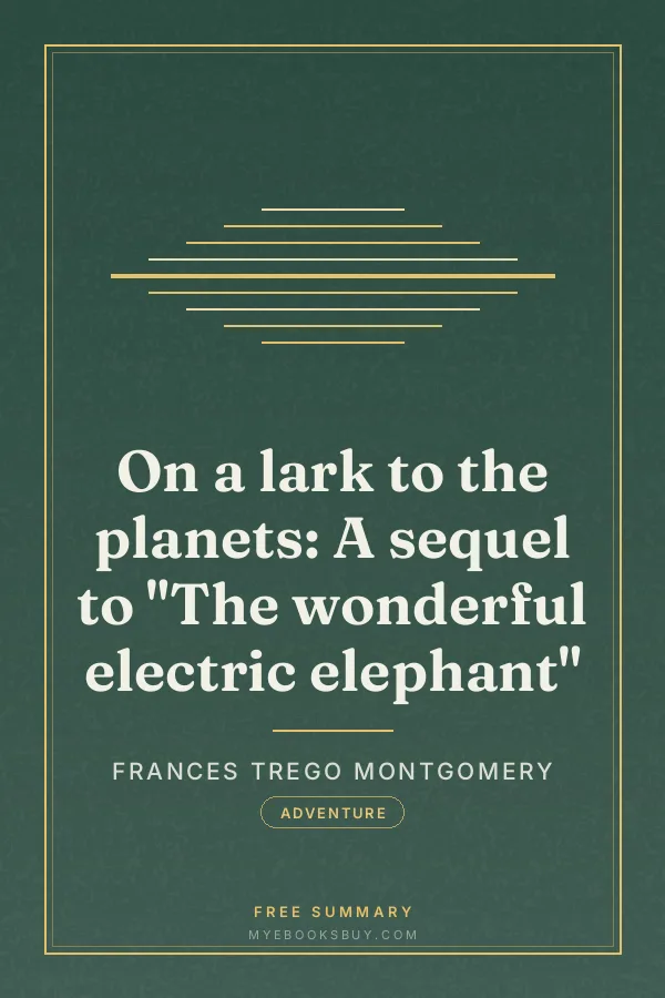 Cover of On a lark to the planets: A sequel to "The wonderful electric elephant"