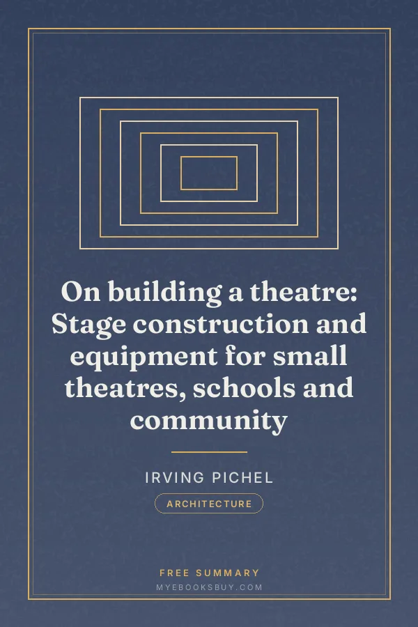Cover of On building a theatre: Stage construction and equipment for small theatres, schools and community