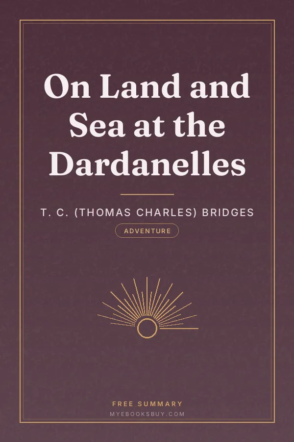 Cover of On Land and Sea at the Dardanelles