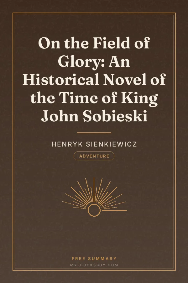 Cover of On the Field of Glory: An Historical Novel of the Time of King John Sobieski