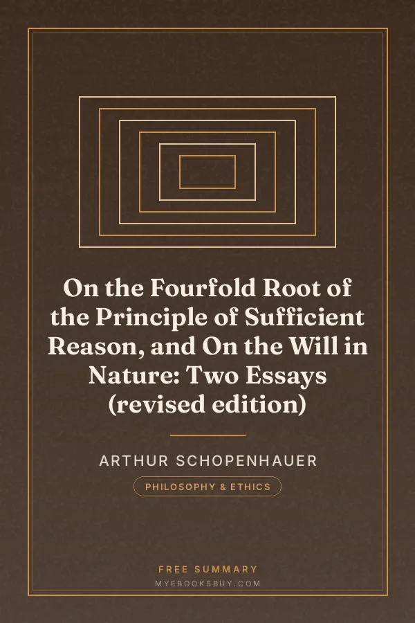 Cover of On the Fourfold Root of the Principle of Sufficient Reason, and On the Will in Nature: Two Essays (revised edition)