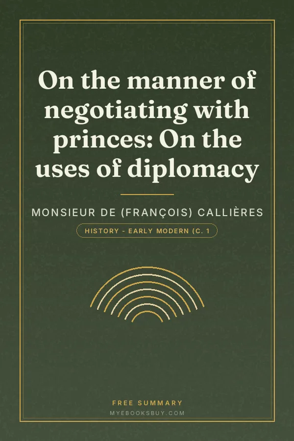 Cover of On the manner of negotiating with princes: On the uses of diplomacy