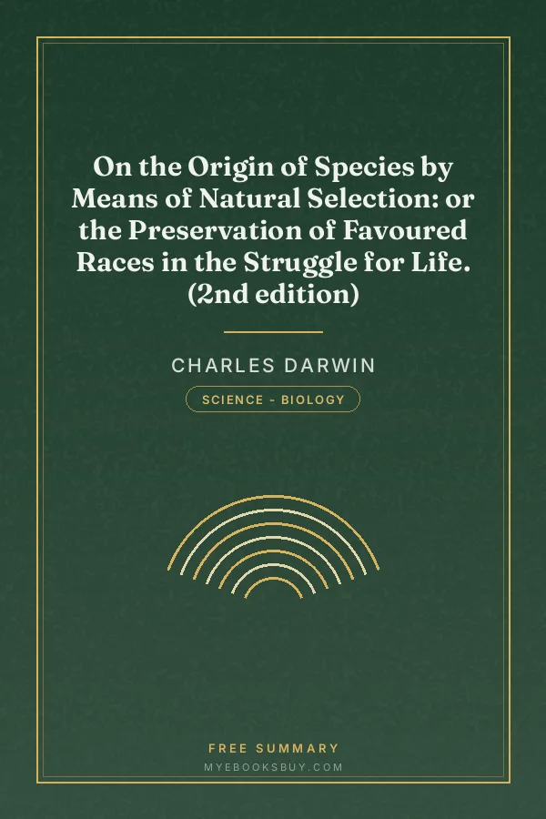 Cover of On the Origin of Species by Means of Natural Selection: or the Preservation of Favoured Races in the Struggle for Life. (2nd edition)