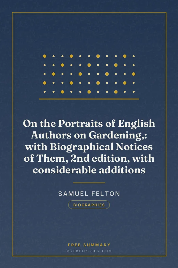 Cover of On the Portraits of English Authors on Gardening,: with Biographical Notices of Them, 2nd edition, with considerable additions