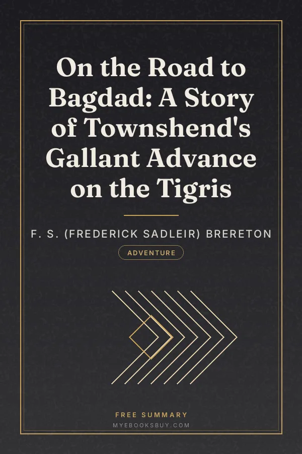 Cover of On the Road to Bagdad: A Story of Townshend's Gallant Advance on the Tigris