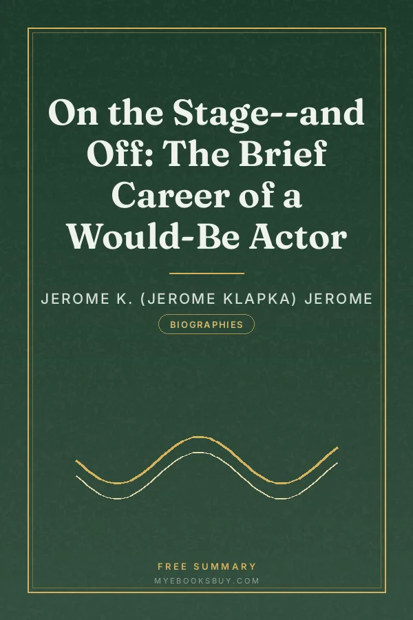 Cover of On the Stage--and Off: The Brief Career of a Would-Be Actor