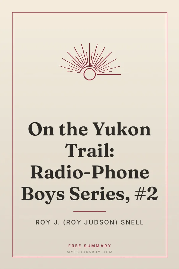 Cover of On the Yukon Trail: Radio-Phone Boys Series, #2