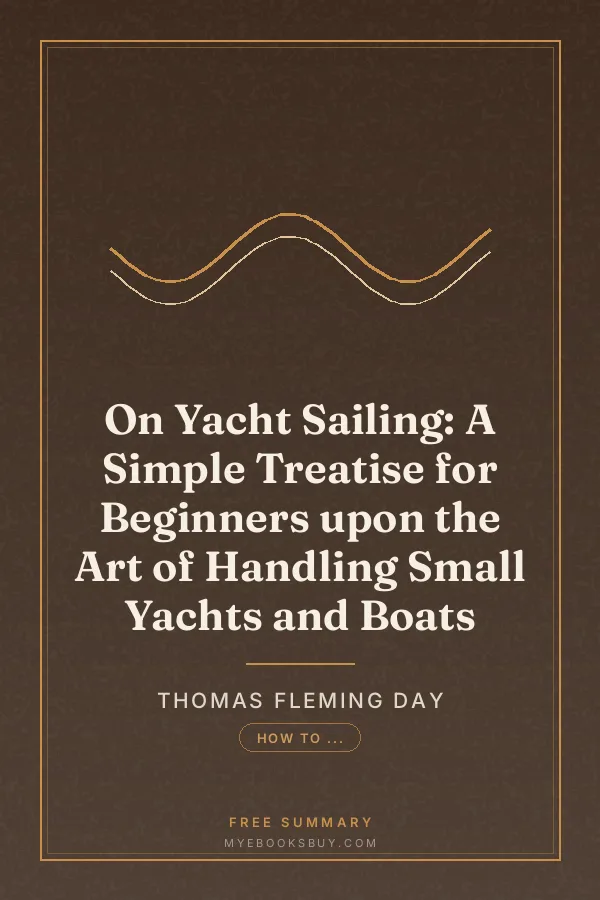 Cover of On Yacht Sailing: A Simple Treatise for Beginners upon the Art of Handling Small Yachts and Boats