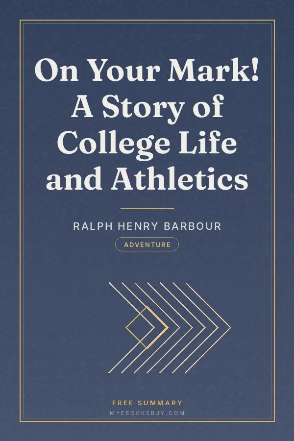 Cover of On Your Mark! A Story of College Life and Athletics