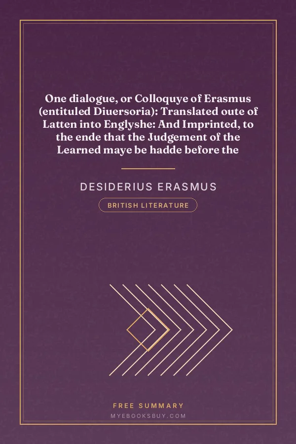 Cover of One dialogue, or Colloquye of Erasmus (entituled Diuersoria): Translated oute of Latten into Englyshe: And Imprinted, to the ende that the Judgement of the Learned maye be hadde before the Translator procede in the reste