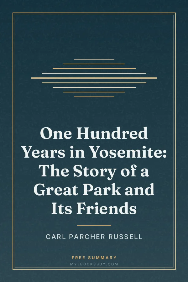 Cover of One Hundred Years in Yosemite: The Story of a Great Park and Its Friends