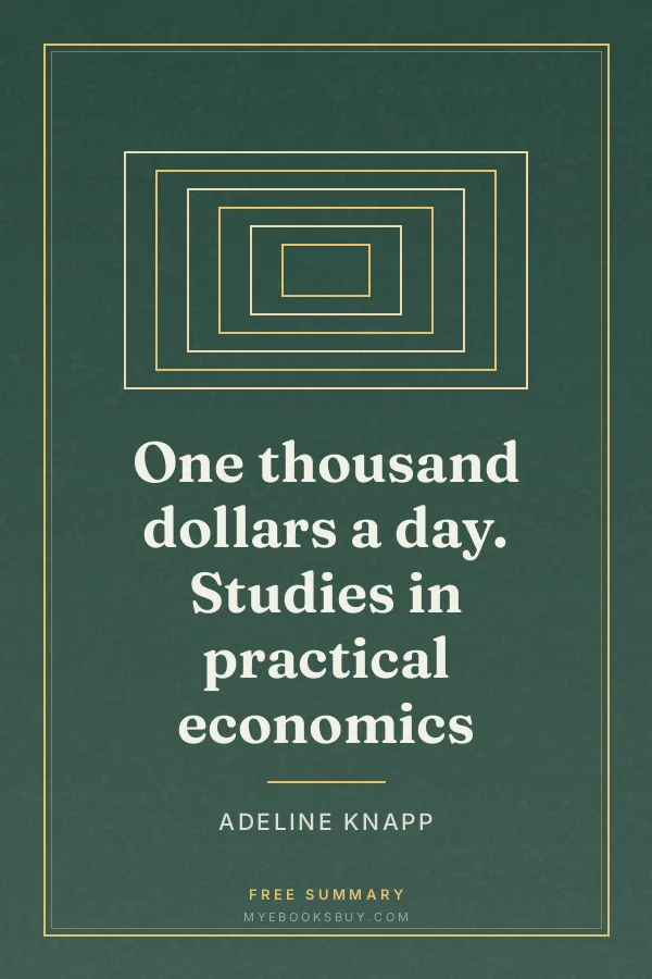Cover of One thousand dollars a day. Studies in practical economics