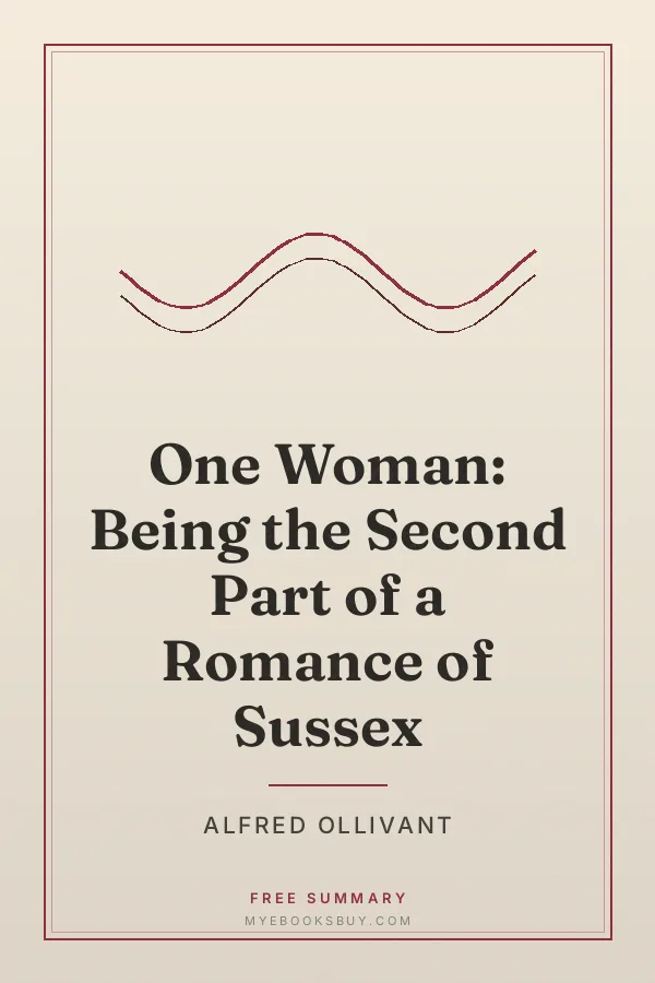 Cover of One Woman: Being the Second Part of a Romance of Sussex