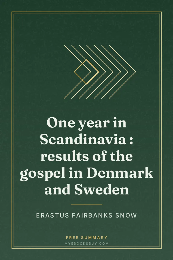 Cover of One year in Scandinavia : results of the gospel in Denmark and Sweden