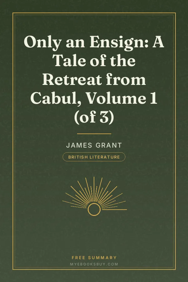 Cover of Only an Ensign: A Tale of the Retreat from Cabul, Volume 1 (of 3)
