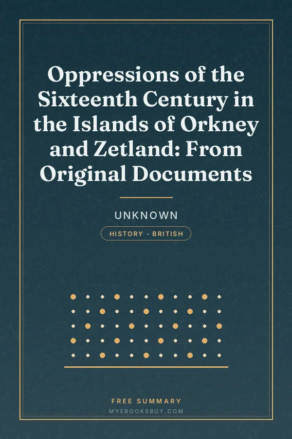Cover of Oppressions of the Sixteenth Century in the Islands of Orkney and Zetland: From Original Documents