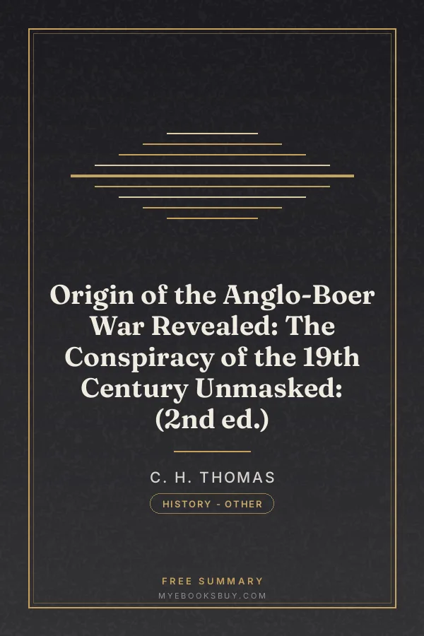 Cover of Origin of the Anglo-Boer War Revealed: The Conspiracy of the 19th Century Unmasked: (2nd ed.)