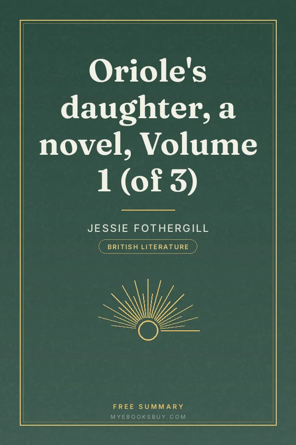 Cover of Oriole's daughter, a novel, Volume 1 (of 3)